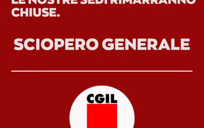 16 DICEMBRE – CHIUSURA SEDI – SCIOPERO GENERALE